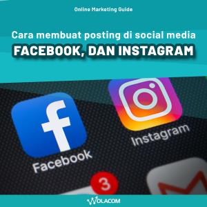 Cara Posting di Social Media Facebook, Instagram - Online Marketing Guidance