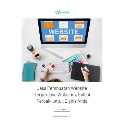 Jasa Pembuatan Website Terpercaya Wolacom, Solusi Terbaik untuk Bisnis Anda