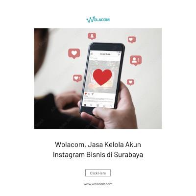 Wolacom, Jasa Kelola Akun Instagram Bisnis di Surabaya