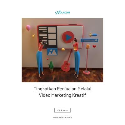 Tingkatkan Penjualan Melalui Video Marketing Kreatif
