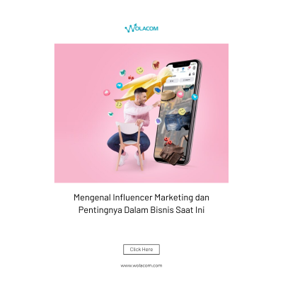 Mengenal Influencer Marketing dan Pentingnya Dalam Bisnis Saat Ini