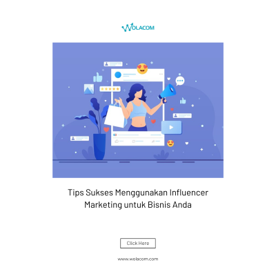 Tips Sukses Menggunakan Influencer Marketing untuk Bisnis Anda