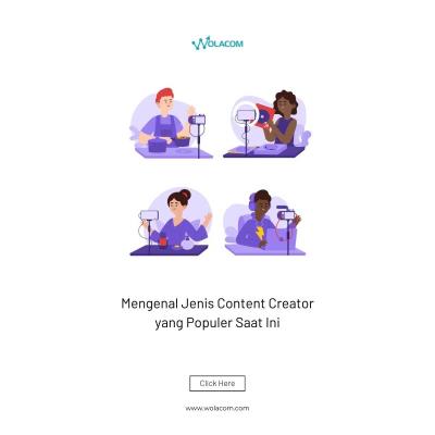 Mengenal Jenis Content Creator yang Populer Saat Ini