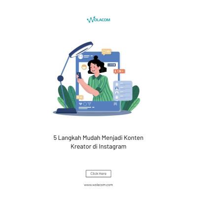 5 Langkah Mudah Menjadi Konten Kreator di Instagram