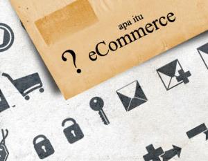 Pengertian, Jenis, Tujuan, Manfaat dan Ancaman Menggunakan E-Commerce